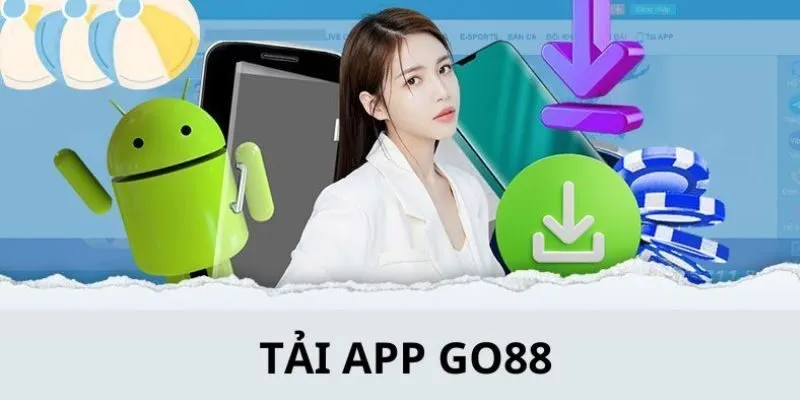 Thao tác tải app GO88 đơn giản nhanh chóng